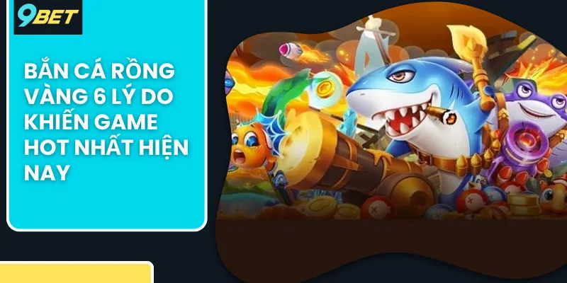 Bắn cá rồng vàng