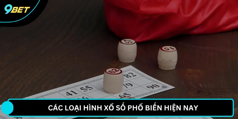Các loại hình xổ số phổ biến hiện nay