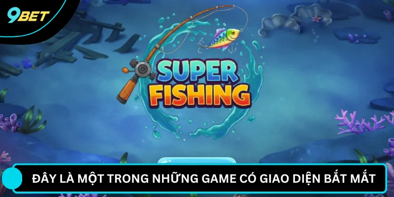 Đây là một trong những game có giao diện bắt mắt