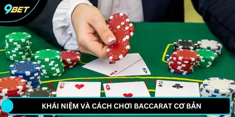 Khái niệm và cách chơi Baccarat cơ bản
